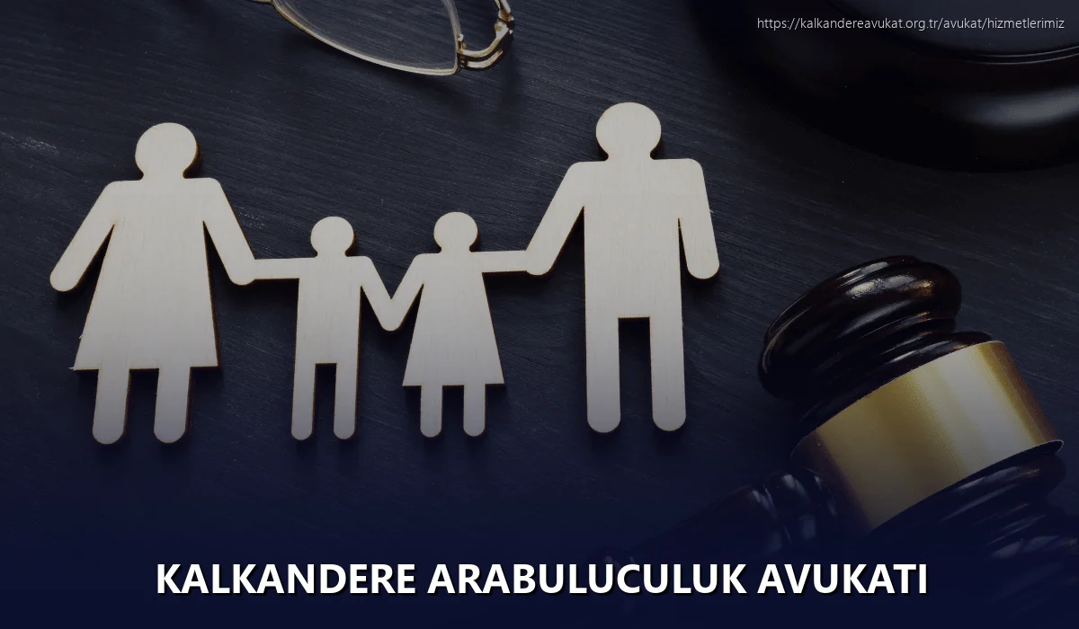 Kalkandere Arabuluculuk Avukatı