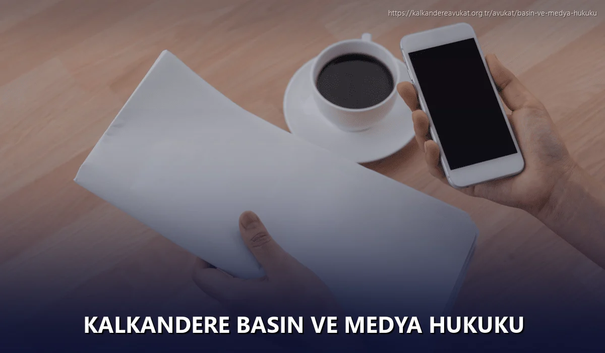 Kalkandere Basın ve Medya Hukuku