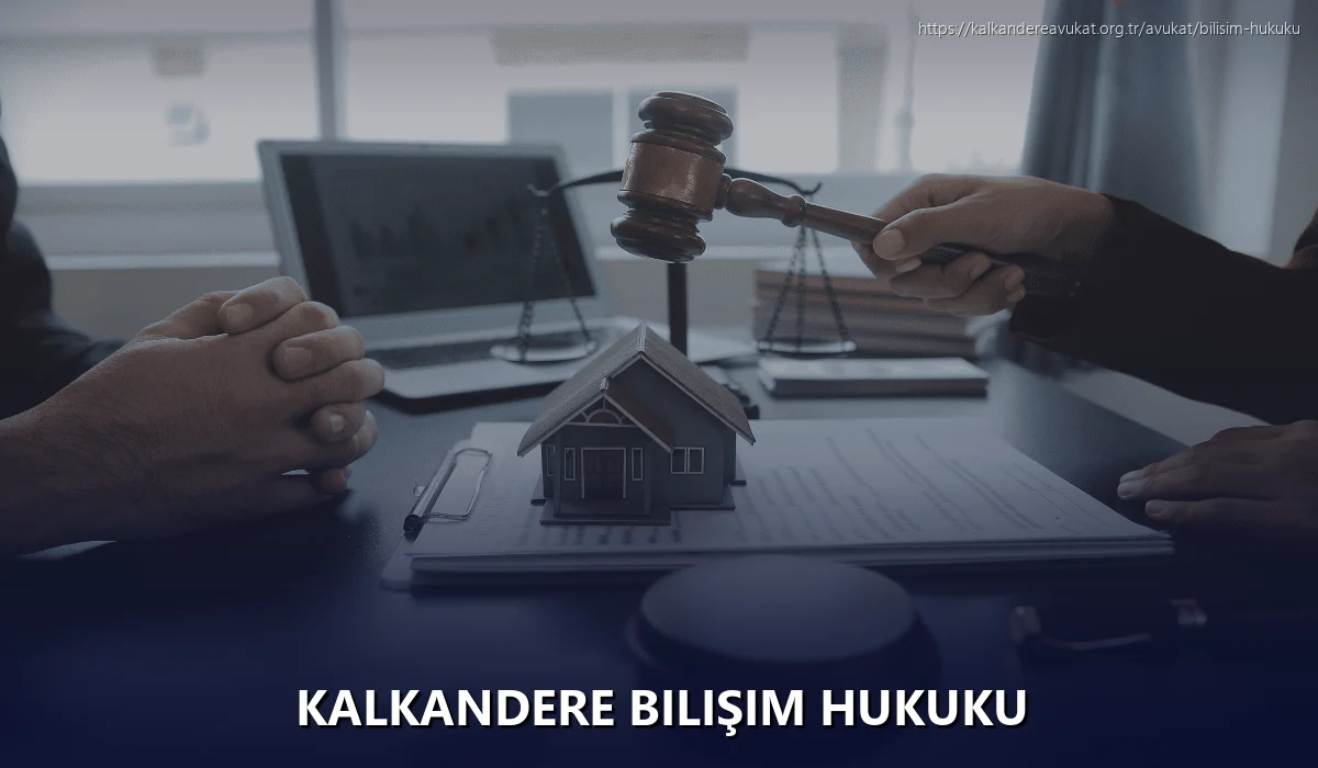 Kalkandere Bilişim Hukuku