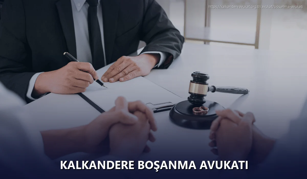 Kalkandere Boşanma Avukatı
