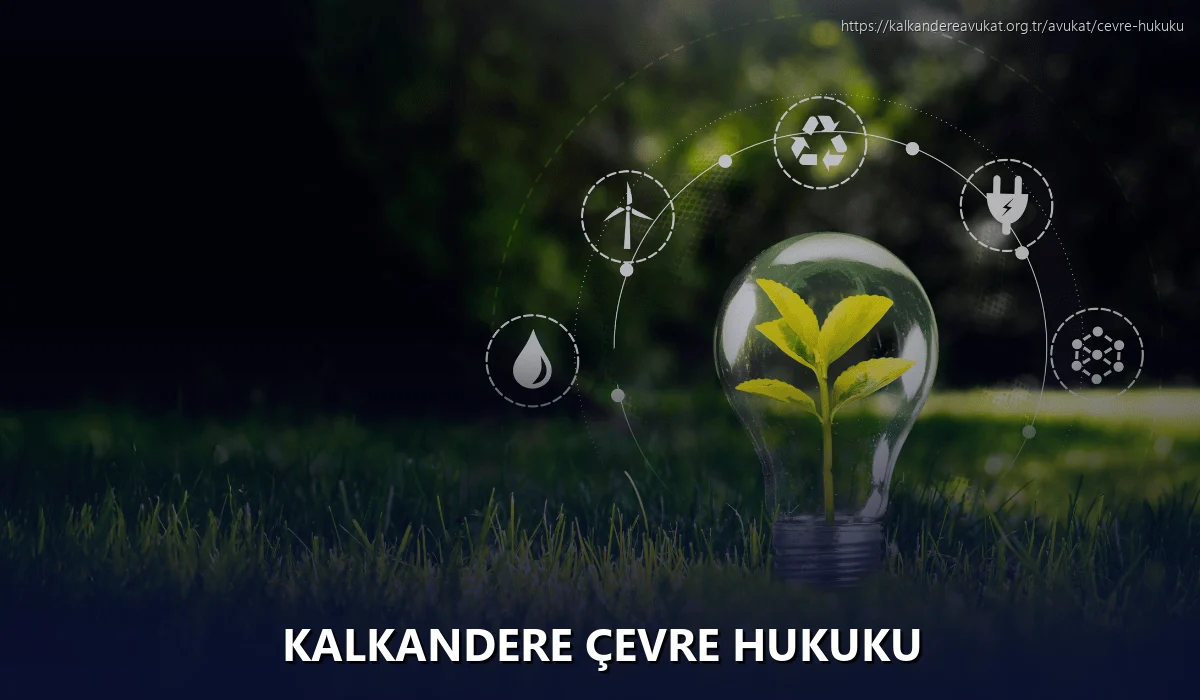 Kalkandere Çevre Hukuku