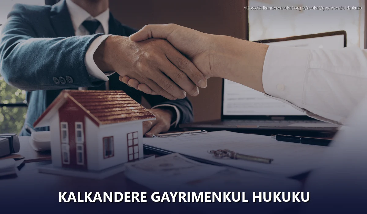 Kalkandere Gayrimenkul Hukuku
