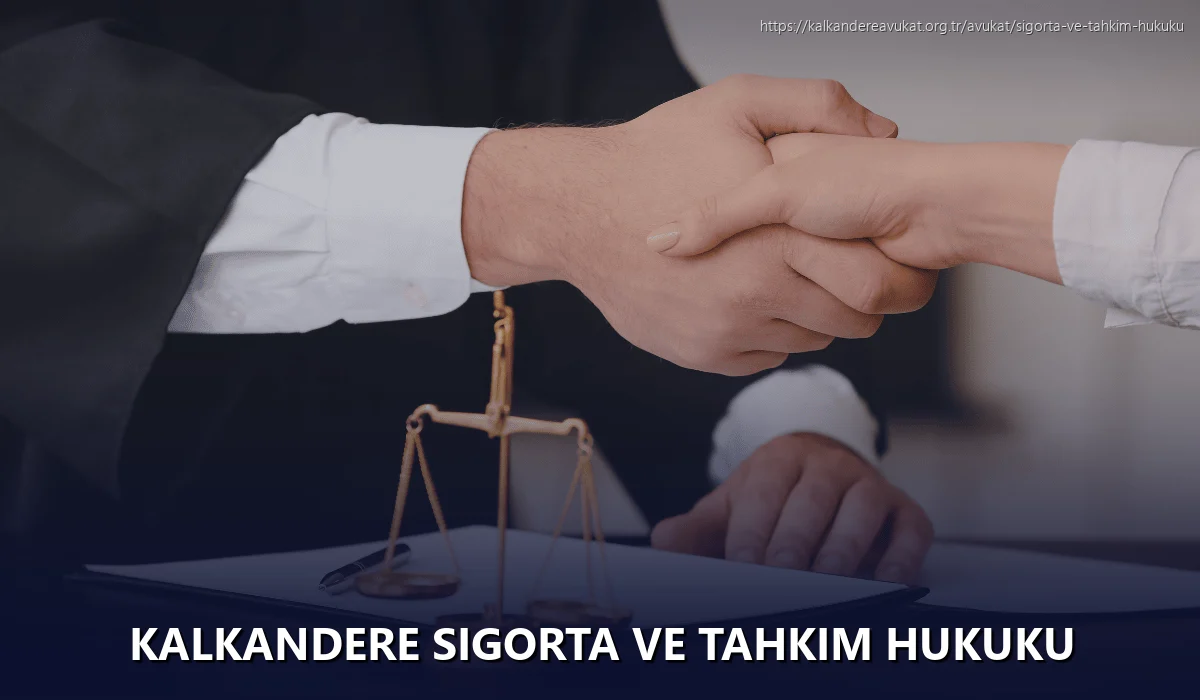 Kalkandere Sigorta ve Tahkim Hukuku
