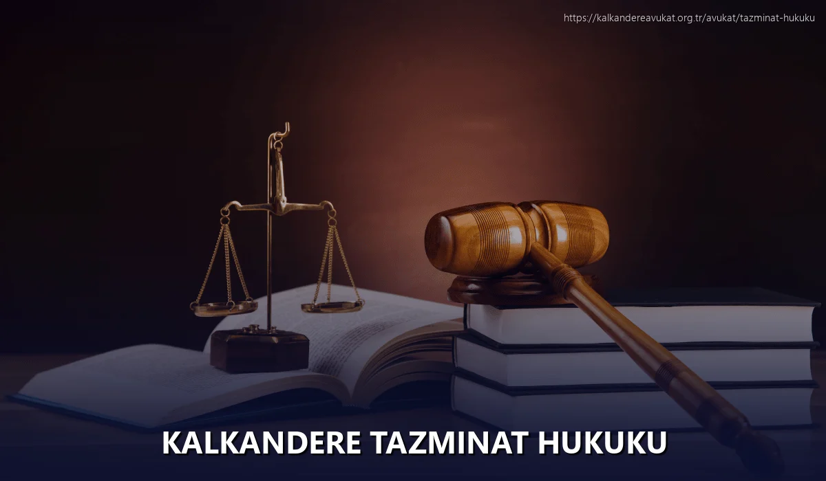 Kalkandere Tazminat Hukuku